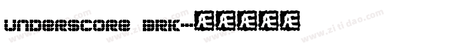Underscore BRK字体转换
